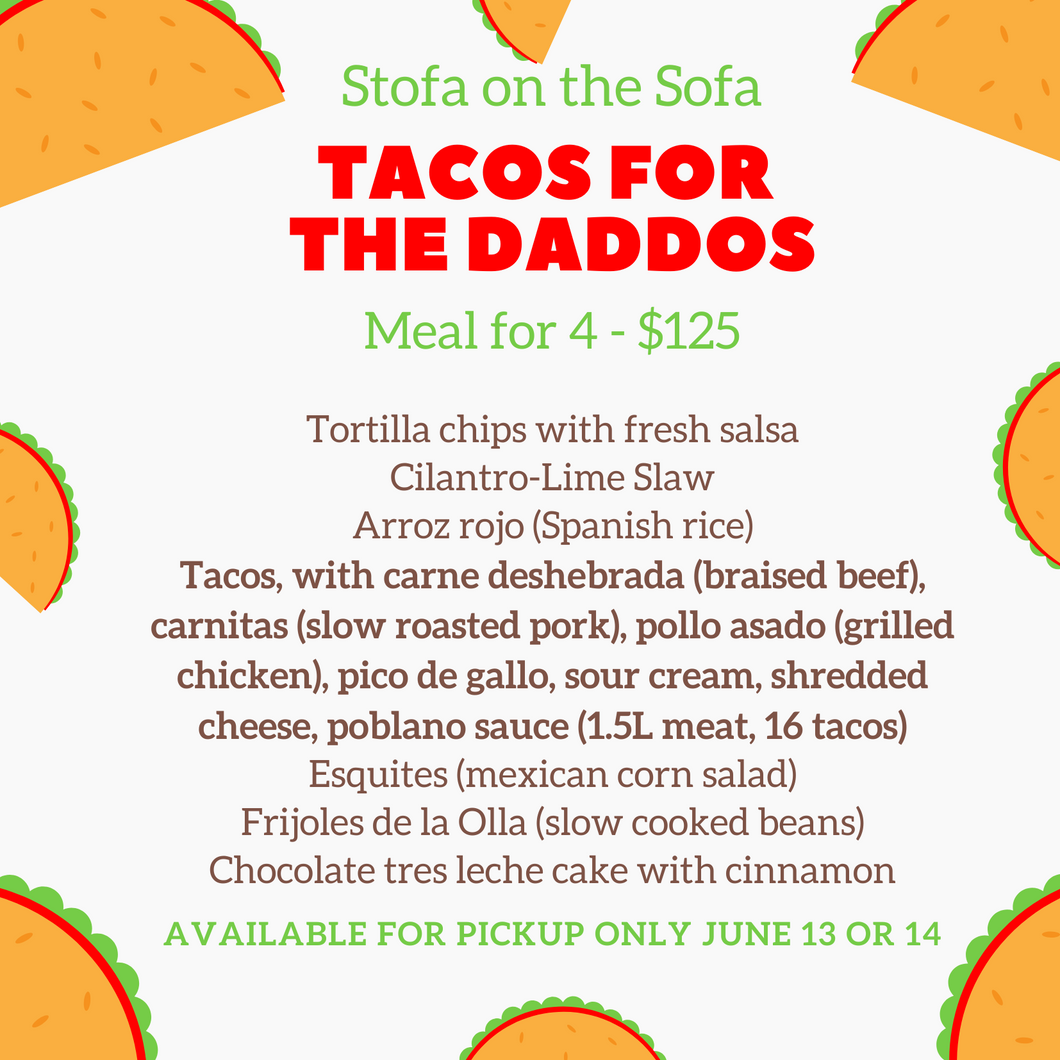 Father's Day Meal for 4 - Tacos for the Daddos